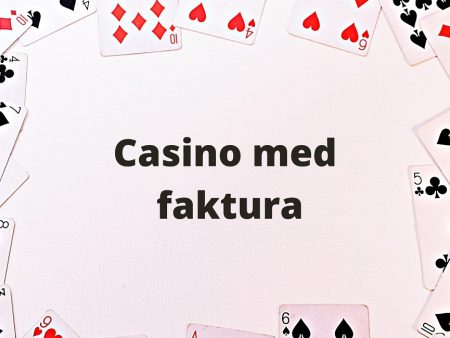 Casino med faktura – Betalingsmetoder på Casino i Norge